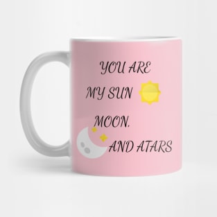 YOU ARE MY SUN, MOON, AND STARS Mug